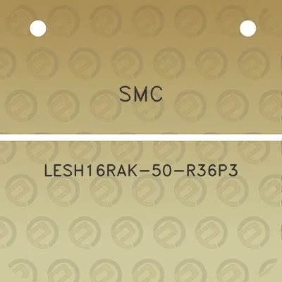 smc-lesh16rak-50-r36p3