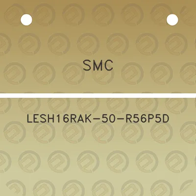 smc-lesh16rak-50-r56p5d