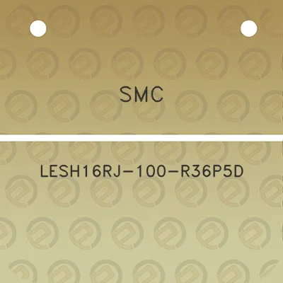 smc-lesh16rj-100-r36p5d