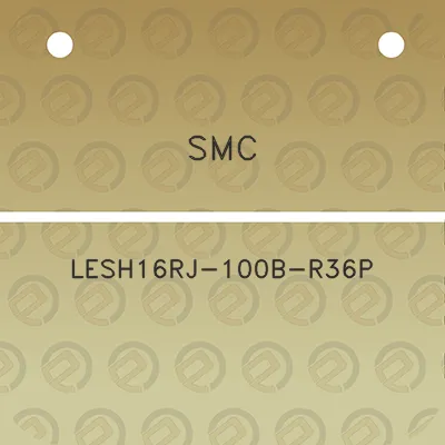 smc-lesh16rj-100b-r36p