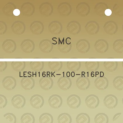 smc-lesh16rk-100-r16pd