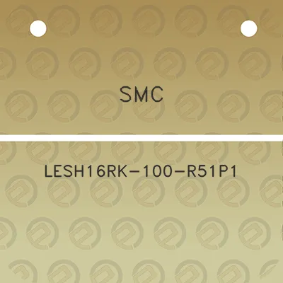 smc-lesh16rk-100-r51p1