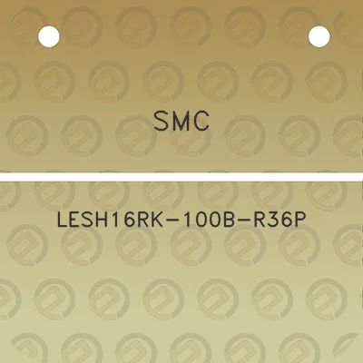 smc-lesh16rk-100b-r36p