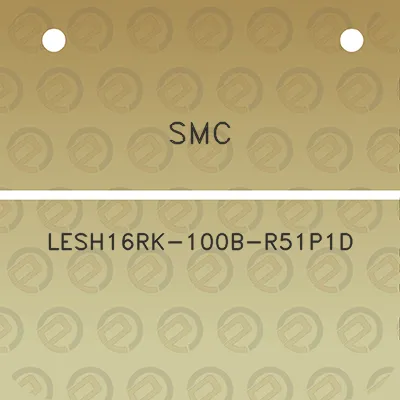 smc-lesh16rk-100b-r51p1d