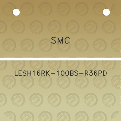 smc-lesh16rk-100bs-r36pd