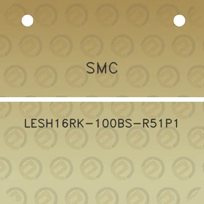 smc-lesh16rk-100bs-r51p1