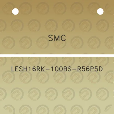 smc-lesh16rk-100bs-r56p5d