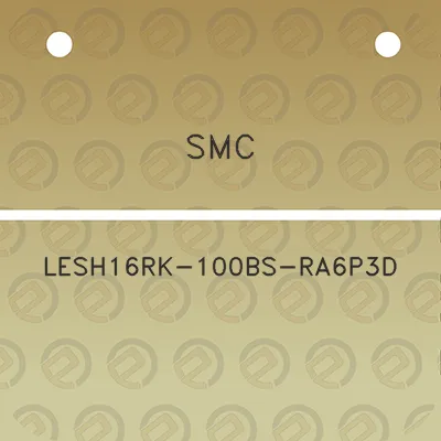 smc-lesh16rk-100bs-ra6p3d