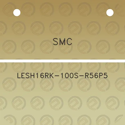 smc-lesh16rk-100s-r56p5