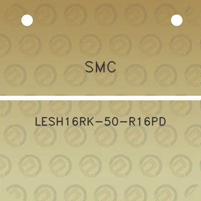 smc-lesh16rk-50-r16pd