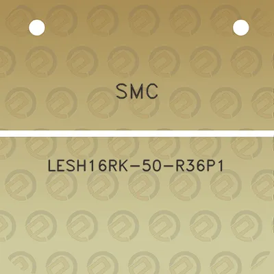 smc-lesh16rk-50-r36p1