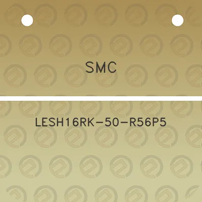 smc-lesh16rk-50-r56p5