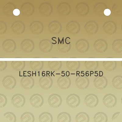 smc-lesh16rk-50-r56p5d