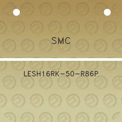 smc-lesh16rk-50-r86p