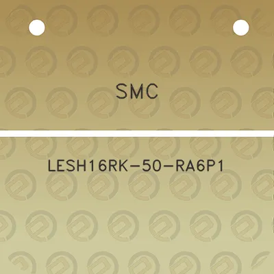 smc-lesh16rk-50-ra6p1