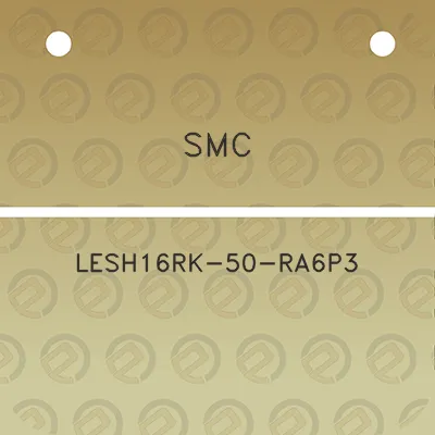 smc-lesh16rk-50-ra6p3