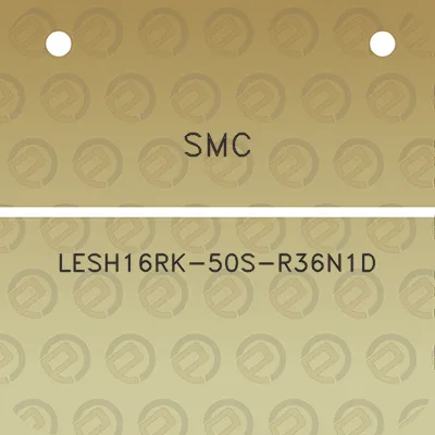 smc-lesh16rk-50s-r36n1d