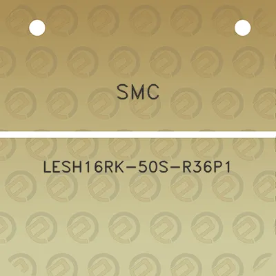 smc-lesh16rk-50s-r36p1