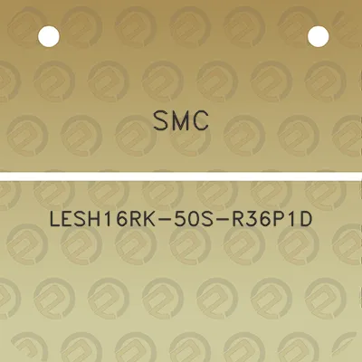 smc-lesh16rk-50s-r36p1d