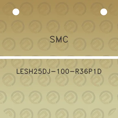 smc-lesh25dj-100-r36p1d