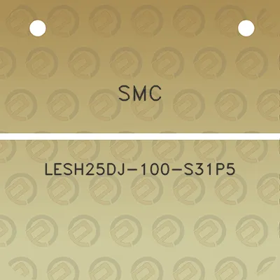 smc-lesh25dj-100-s31p5