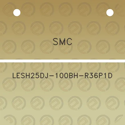 smc-lesh25dj-100bh-r36p1d