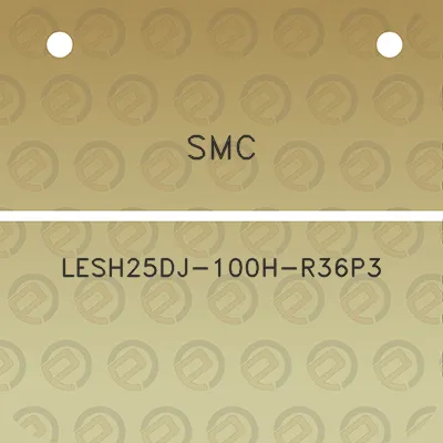 smc-lesh25dj-100h-r36p3