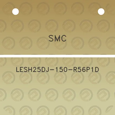 smc-lesh25dj-150-r56p1d