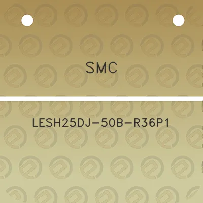 smc-lesh25dj-50b-r36p1