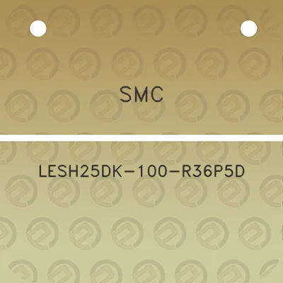 smc-lesh25dk-100-r36p5d