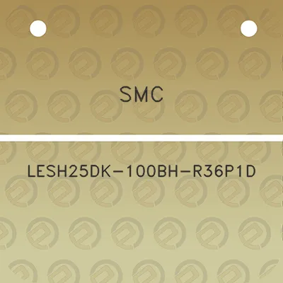 smc-lesh25dk-100bh-r36p1d