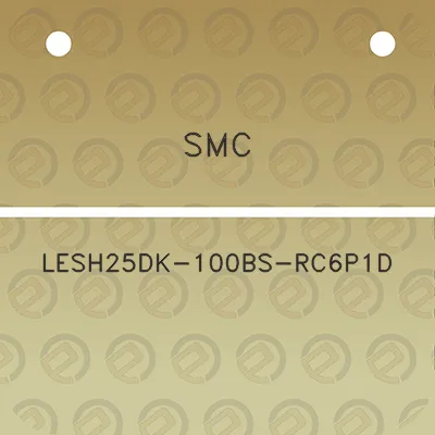 smc-lesh25dk-100bs-rc6p1d