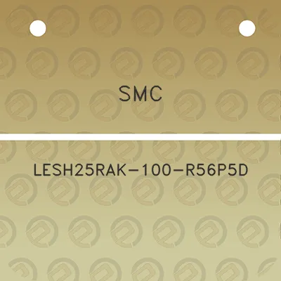 smc-lesh25rak-100-r56p5d