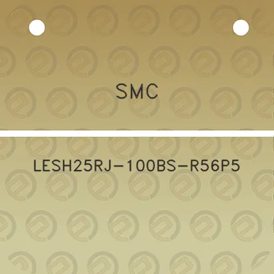 smc-lesh25rj-100bs-r56p5