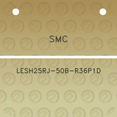 smc-lesh25rj-50b-r36p1d