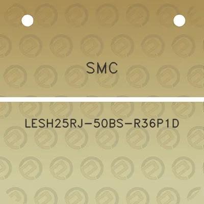 smc-lesh25rj-50bs-r36p1d