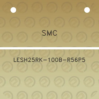 smc-lesh25rk-100b-r56p5