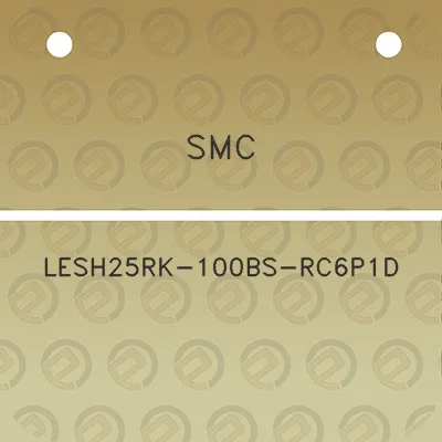 smc-lesh25rk-100bs-rc6p1d