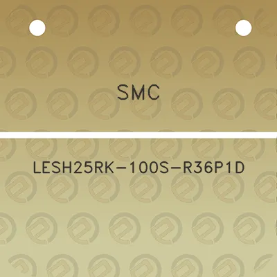 smc-lesh25rk-100s-r36p1d