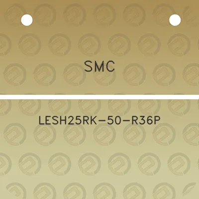 smc-lesh25rk-50-r36p