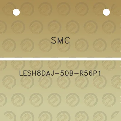 smc-lesh8daj-50b-r56p1