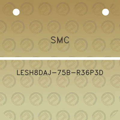 smc-lesh8daj-75b-r36p3d