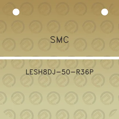 smc-lesh8dj-50-r36p