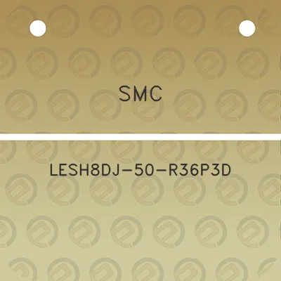 smc-lesh8dj-50-r36p3d