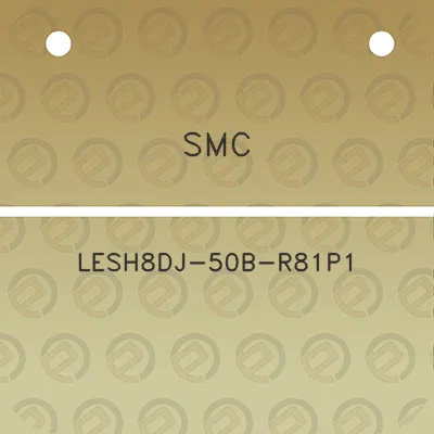 smc-lesh8dj-50b-r81p1