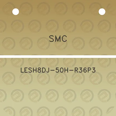 smc-lesh8dj-50h-r36p3