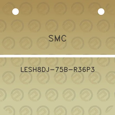 smc-lesh8dj-75b-r36p3