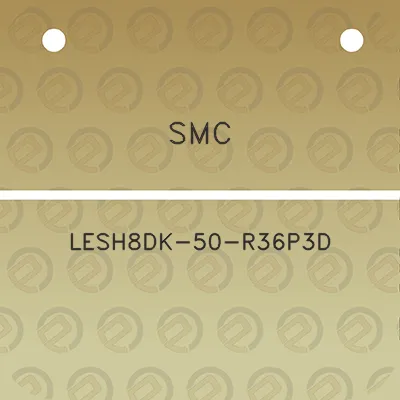 smc-lesh8dk-50-r36p3d