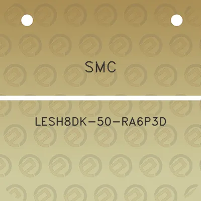 smc-lesh8dk-50-ra6p3d