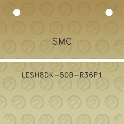 smc-lesh8dk-50b-r36p1